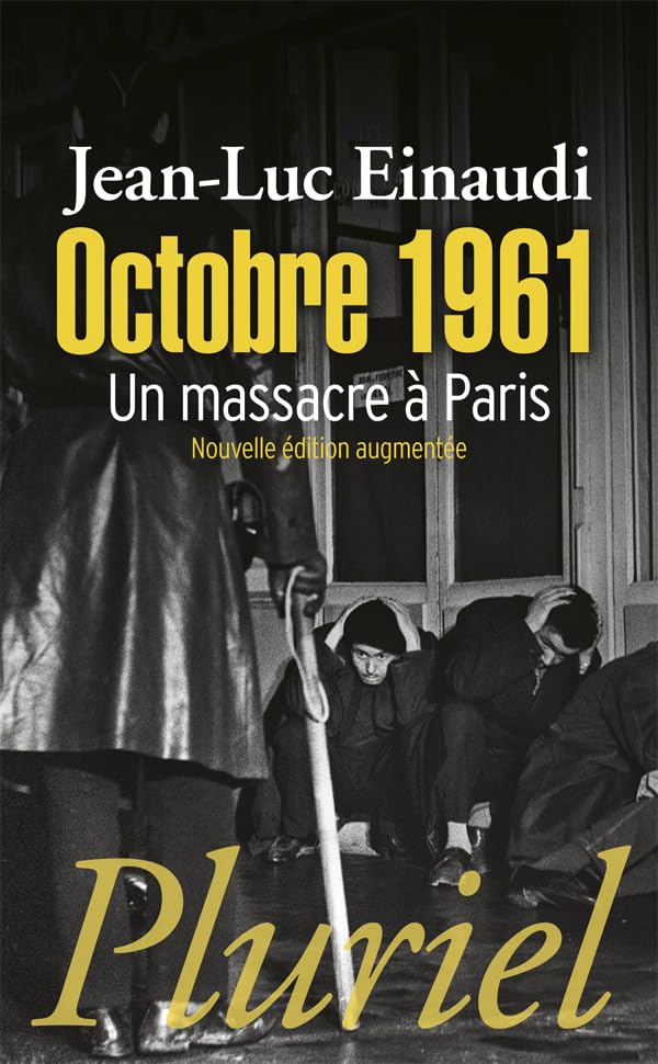 Octobre 1961: Un massacre à Paris