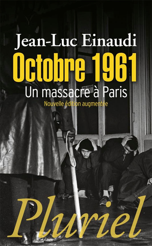 Octobre 1961: Un massacre à Paris