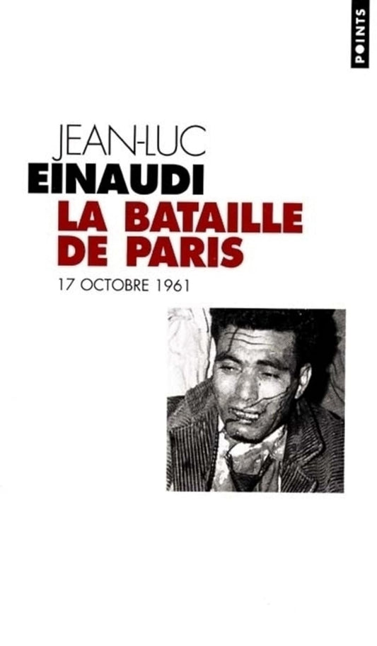 La Bataille de Paris - 17 octobre 1961