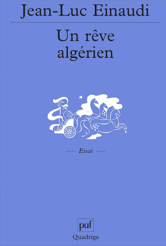 Un rêve algérien : Histoire de Lisette Vincent, une femme d'Algérie