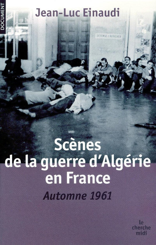Scènes de la guerre d'Algérie en France. Automne 1961